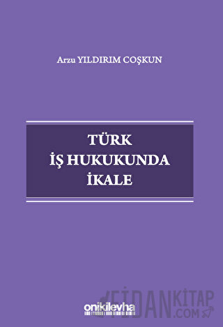 Türk İş Hukukunda İkale