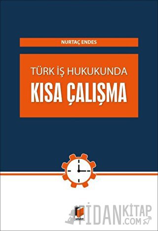 Türk İş Hukunda Kısa Çalışma