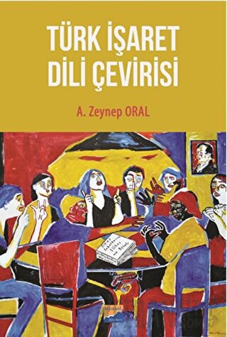 Türk İşaret Dili Çevirisi A. Zeynep Oral