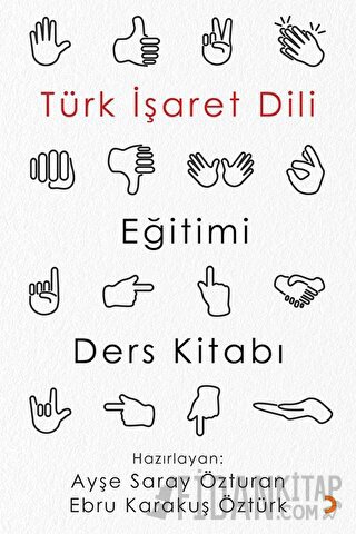 Türk İşaret Dili Eğitimi Ders Kitabı Ayşe Saray Özturan