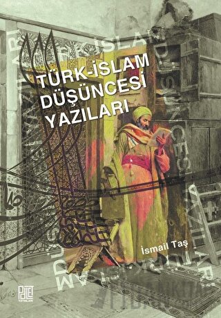 Türk - İslam Düşüncesi Yazıları İsmail Taş