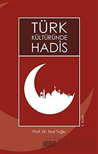 Türk Kültüründe Hadis Nuri Tuğlu