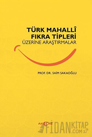 Türk Mahalli Fıkra Tipleri Üzerine Araştırmalar Saim Sakaoğlu