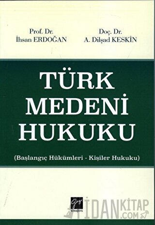 Türk Medeni Hukuku A. Dilşad Keskin