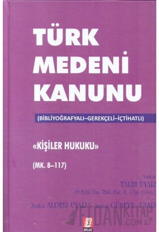 Türk Medeni Kanunu Kişilik Hukuku (Mk. 8-117) (Ciltli)