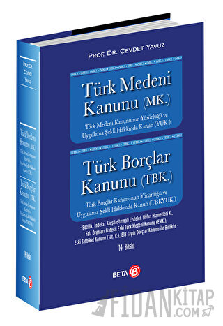 Türk Medeni Kanunu (MK.) Türk Borçlar Kanunu (TBK.) (Ciltli) Cevdet Ya