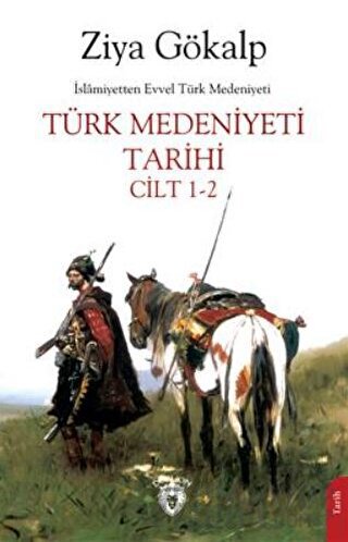 Türk Medeniyeti Tarihi Cilt 1-2 Ziya Gökalp