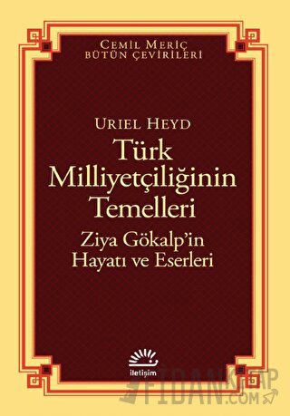Türk Milliyetçiliğinin Temelleri - Ziya Gökalp’in Hayatı ve Eserleri U