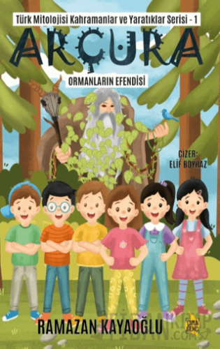 Türk Mitolojisi Kahramanlar ve Yaratıklar Serisi1 - Arçura Ramazan Kay