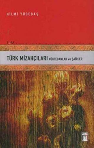 Türk Mizahçıları Nüktedanlar ve Şairler Hilmi Yücebaş