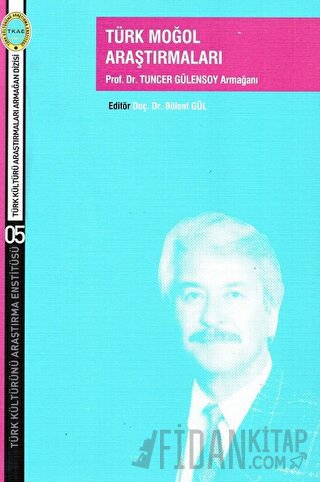 Türk Moğol Araştırmaları Bülent Gül