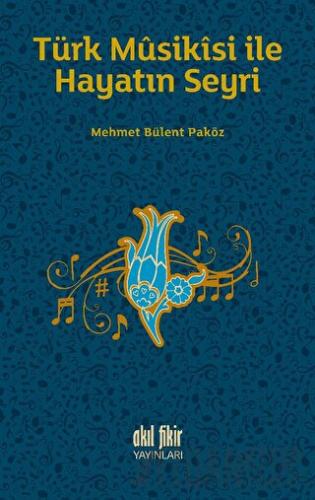 Türk Musikisi İle Hayatın Seyri