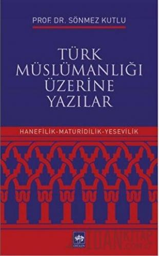 Türk Müslümanlığı Üzerine Yazılar