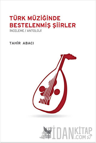 Türk Müziğinde Bestelenmiş Şiirler Tahir Abacı