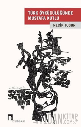 Türk Öykücülüğünde Mustafa Kutlu