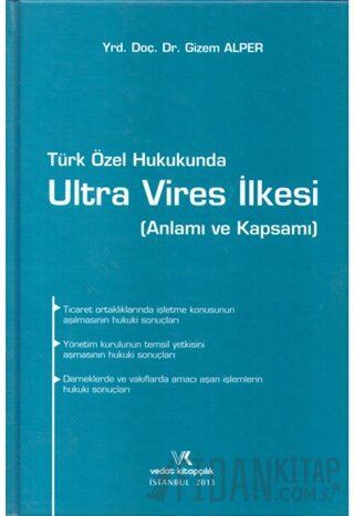 Türk Özel Hukukunda Ultra Vires İlkesi (Ciltli) Gizem Alper