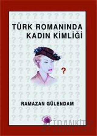 Türk Romanında Kadın Kimliği