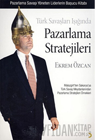 Türk Savaşları Işığında Pazarlama Stratejileri
