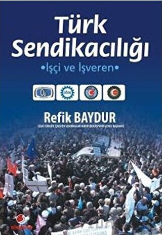 Türk Sendikacılığı Refik Baydur