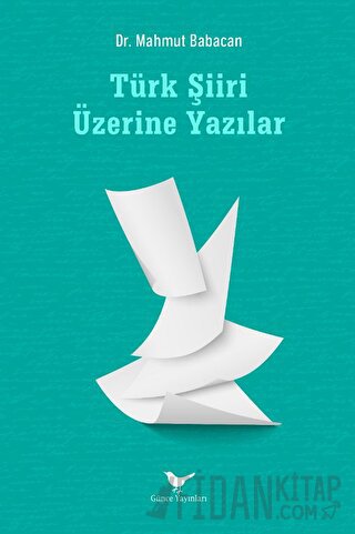Türk Şiiri Üzerine Yazılar Mahmut Babacan