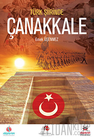 Türk Şiirinde Çanakkale Emek Üşenmez