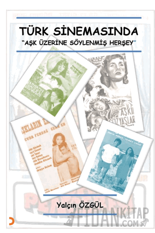 Türk Sinemasında Aşk Üzerine Söylenmiş Her Şey Yalçın Özgül