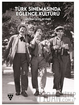 Türk Sinemasında Eğlence Kültürü