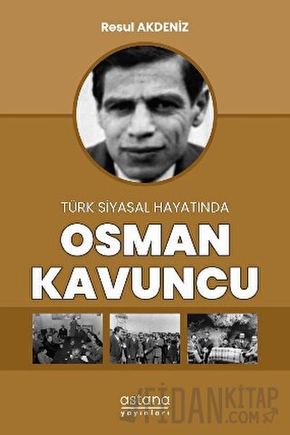 Türk Siyasal Hayatında Osman Kavuncu