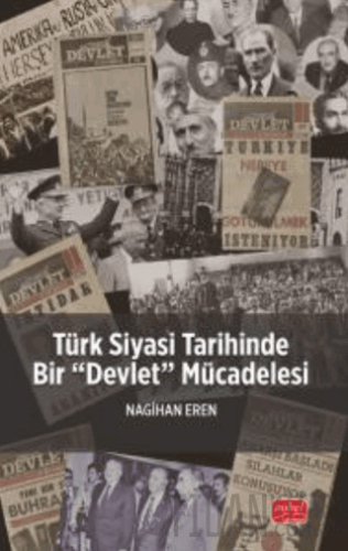 Türk Siyasi Tarihinde Bir “Devlet” Mücadelesi