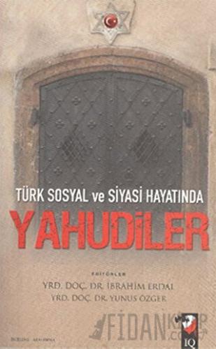 Türk Sosyal ve Siyasi Hayatında Yahudiler