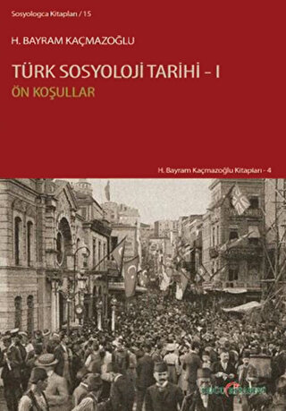 Türk Sosyoloji Tarihi - 1 H. Bayram Kaçmazoğlu
