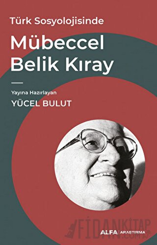 Türk Sosyolojisinde Mübeccel Belik Kıray Kolektif