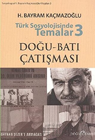 Türk Sosyolojisinde Temalar 3: Doğu - Batı Çatışması H. Bayram Kaçmazo