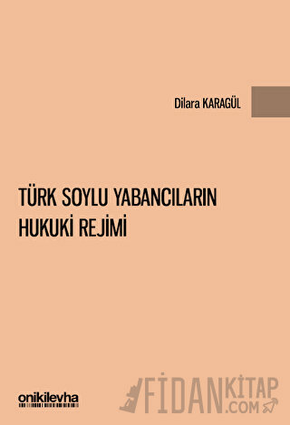 Türk Soylu Yabancıların Hukuki Rejimi