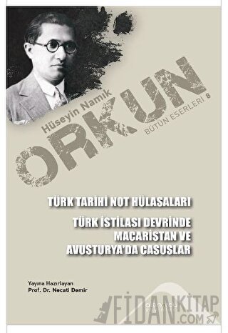 Türk Tarihi Not Hülasaları - Türk İstilası Devrinde Macaristan Ve Avusturya’da Casuslar