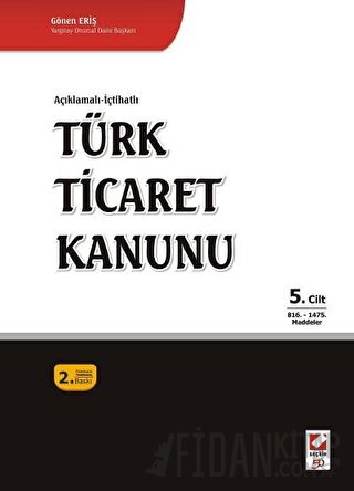Türk Ticaret Kanunu (Ciltli) Gönen Eriş