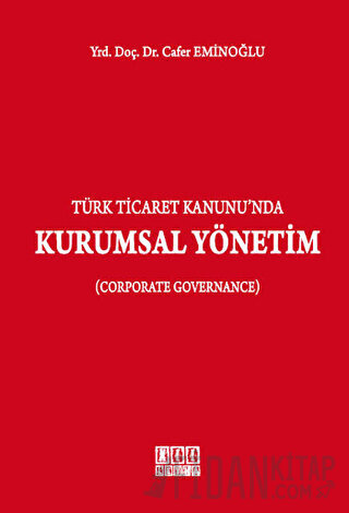 Türk Ticaret Kanunu'nda Kurumsal Yönetim (Ciltli) Cafer Eminoğlu