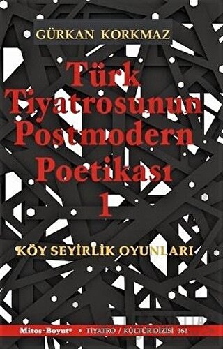 Türk Tiyatrosunun Postmodern Poetikası 1 Gürkan Korkmaz