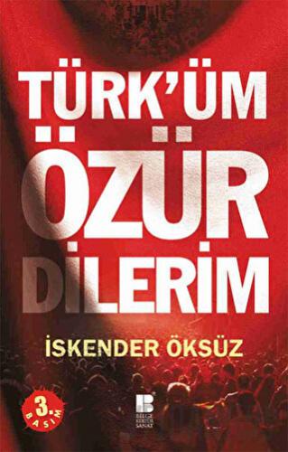 Türk’üm Özür Dilerim İskender Öksüz