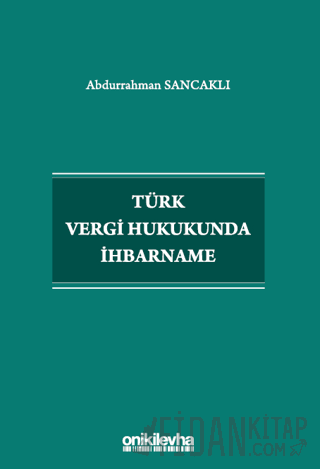 Türk Vergi Hukukunda İhbarname
