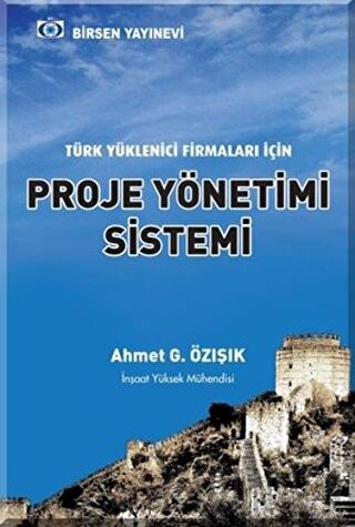 Türk Yüklenici Firmaları İçin Proje Yönetimi Sistemi