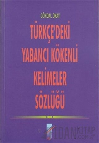 Türkçe’deki Yabancı Kökenli Kelimeler Sözlüğü