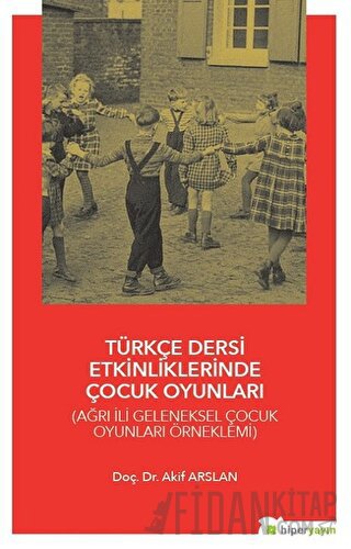 Türkçe Dersi Etkinliklerinde Çocuk Oyunları