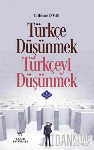 Türkçe düşünmek, Türkçeyi Düşünmek Mehmet Doğan