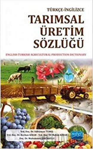 Türkçe-İngilizce Tarımsal Üretim Sözlüğü Beyhan Kibar
