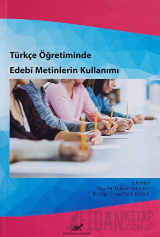 Türkçe Öğretiminde Edebi Metinlerin Kullanımı Fatih Kana