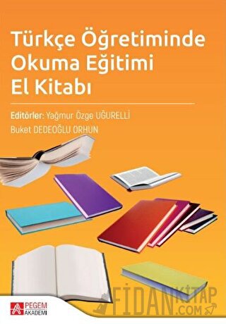 Türkçe Öğretiminde Okuma Eğitimi El Kitabı