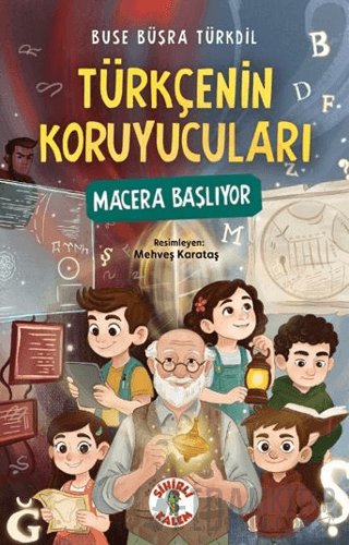 Türkçenin Koruyucuları - Macera Başlıyor Buse Büşra Türkdil