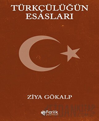 Türkçülüğün Esasları Ziya Gökalp