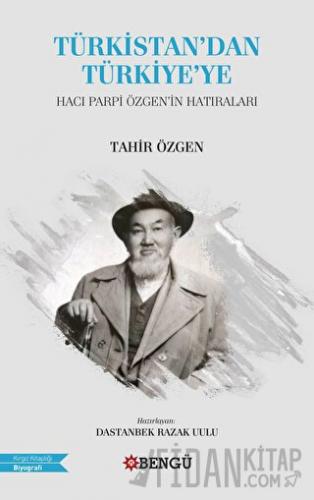 Türkistan'dan Türkiye'ye Tahir Özgen